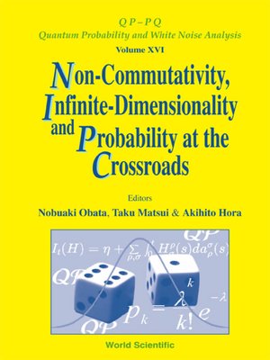 cover image of Non-commutativity, Infinite-dimensionality and Probability At the Crossroads, Procs of the Rims Workshop On Infinite-dimensional Analysis and Quantum Probability